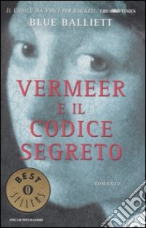 Vermeer e il codice segreto libro di Balliett Blue