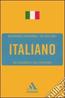 Italiano. Sinonimi e contrari libro di Folena Gianfranco; Leso Erasmo