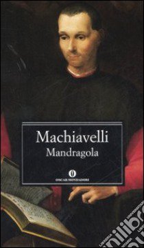 Mandragola libro di Machiavelli Niccolò; Stoppelli P. (cur.)