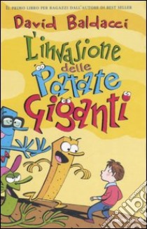 L'invasione delle patate giganti libro di Baldacci David