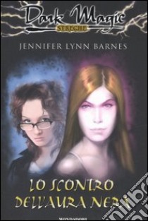 Lo scontro dell'aura nera libro di Barnes Jennifer L.