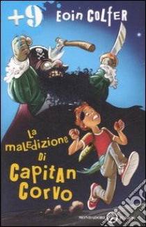 La maledizione di Capitan Corvo libro di Colfer Eoin