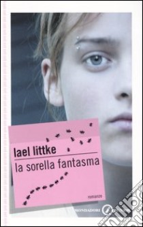 La sorella fantasma libro di Littke Lael