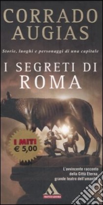 I segreti di Roma. Storie, luoghi e personaggi di una capitale libro di Augias Corrado