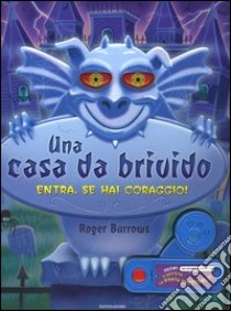 Una Casa da brivido. Entra, se hai coraggio libro di Burrows Roger