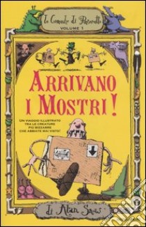 Arrivano i mostri! Le cronache di Ponteratto (1) libro di Snow Alan