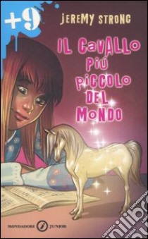 Il cavallo più piccolo del mondo libro di Strong Jeremy