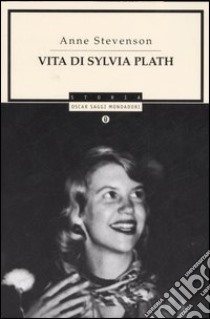 Vita di Sylvia Plath libro di Stevenson Anne