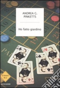 Ho fatto giardino libro di Pinketts Andrea G.