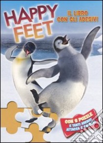 Happy feet. Il libro con gli adesivi e con 8 puzzle libro