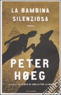 La bambina silenziosa libro di Hoeg Peter