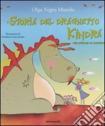 Storia del draghetto Kindra che divenne un bambino libro di Nigro Murolo Olga