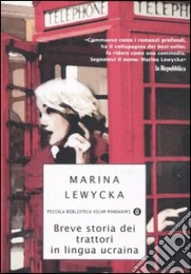 Breve storia dei trattori in lingua ucraina libro di Lewycka Marina