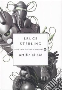 Artificial kid libro di Sterling Bruce