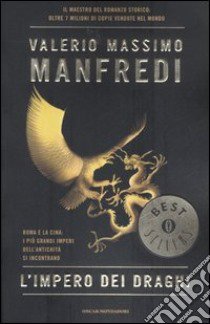 L'impero dei draghi libro di Manfredi Valerio Massimo