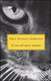 Il caso del micio sbadato libro di Gardner Erle Stanley