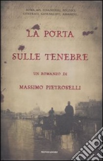 La porta sulle tenebre libro di Pietroselli Massimo