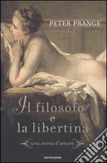 Il filosofo e la libertina libro di Prange Peter