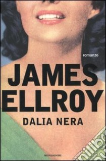 Dalia nera libro di Ellroy James