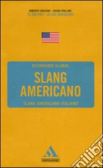 Langenscheidt. Slang americano. Slang americano-italiano libro di Cagliero Roberto; Spallino Chiara