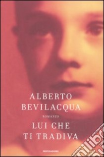 Lui che ti tradiva. Ediz. a caratteri grandi libro di Bevilacqua Alberto