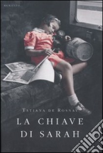 La chiave di Sarah libro di Rosnay Tatiana de