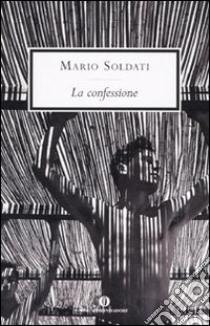 La Confessione libro di Soldati Mario