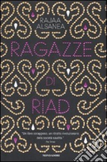 Le ragazze di Riad libro di Alsanea Rajaa