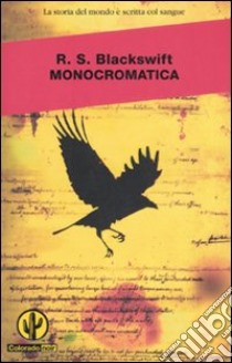 Monocromatica libro di Blackswift R. S.