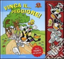 Vinca il... peggiore! Looney Tunes. Con magneti. Ediz. illustrata libro di Panini Allegra - Barbieri Francesco