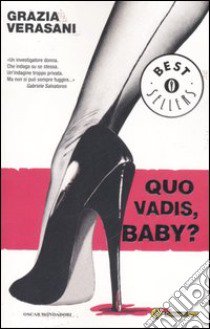 Quo vadis; baby? libro di Verasani Grazia