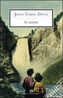 Le cascate libro di Oates Joyce Carol