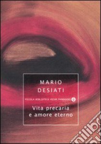 Vita precaria e amore eterno libro di Desiati Mario