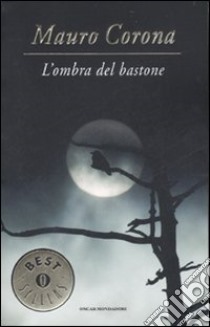 L'ombra del bastone libro di Corona Mauro