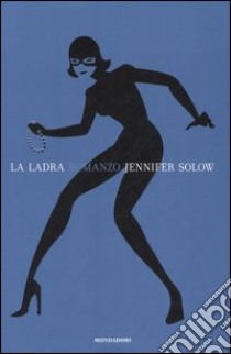 La ladra libro di Solow Jennifer