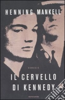 Il cervello di Kennedy libro di Mankell Henning