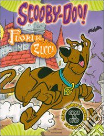 Fuori di zucca. Scooby-Doo! Ediz. illustrata. Con gadget libro