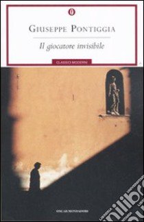 Il giocatore invisibile libro di Pontiggia Giuseppe