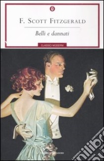 Belli e dannati libro di Fitzgerald Francis Scott