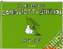 Il ritorno dei coniglietti suicidi libro di Riley Andy