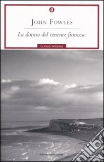 La donna del tenente francese libro di Fowles John