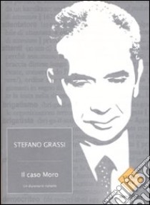 Il caso Aldo Moro. Un dizionario italiano libro di Grassi Stefano