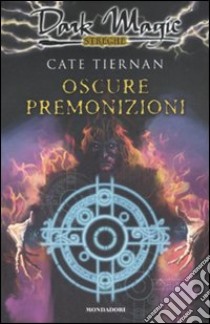 Oscure premonizioni libro di Tiernan Cate