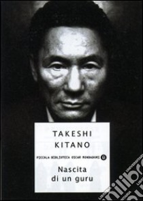 Nascita di un guru libro di Kitano Takeshi