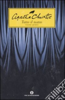 Tutto il teatro (4) libro di Christie Agatha