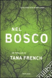 Nel bosco libro di French Tana