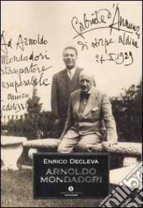 Arnoldo Mondadori libro di Decleva Enrico