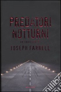 Predatori Notturni libro di Farrell Joseph