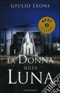 La donna sulla luna libro di Leoni Giulio