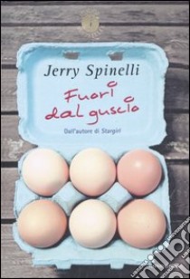 Fuori dal guscio libro di Spinelli Jerry